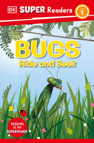 DK Super Readers Level 1 Bugs Hide and Seek - 9780744074260 by DK, 9780744074260