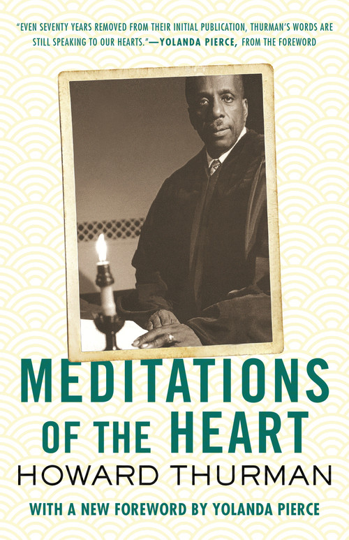 Meditations of the Heart - 9780807007174 by Howard Thurman, Yolanda Pierce, 9780807007174