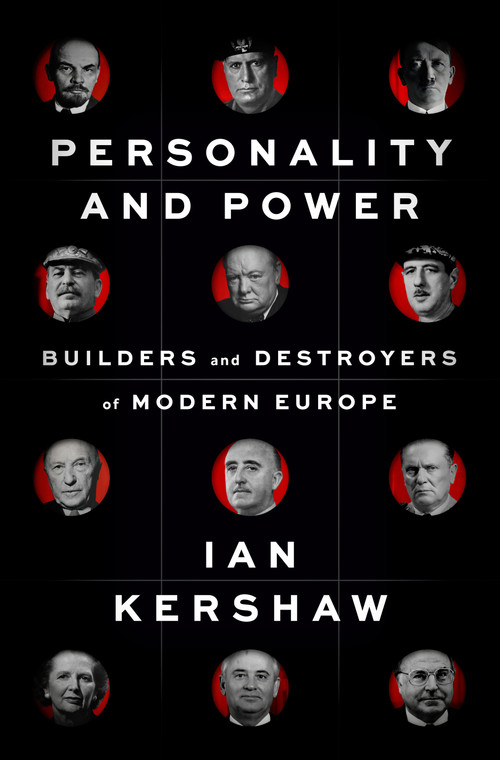 Personality and Power (Builders and Destroyers of Modern Europe) by Ian Kershaw, 9781594203459