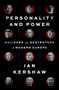 Personality and Power (Builders and Destroyers of Modern Europe) by Ian Kershaw, 9781594203459