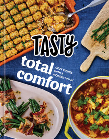 Tasty Total Comfort (Cozy Recipes with a Modern Touch: An Official Tasty Cookbook) by Tasty, 9780593233450