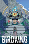 Birdking Volume 1 by Daniel Freedman, CROM, 9781506726076