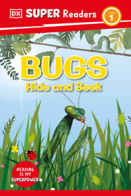 DK Super Readers Level 1 Bugs Hide and Seek - 9780744074253 by DK, 9780744074253
