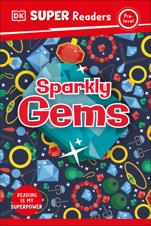 DK Super Readers Pre-Level Sparkly Gems - 9780744075090 by DK, 9780744075090