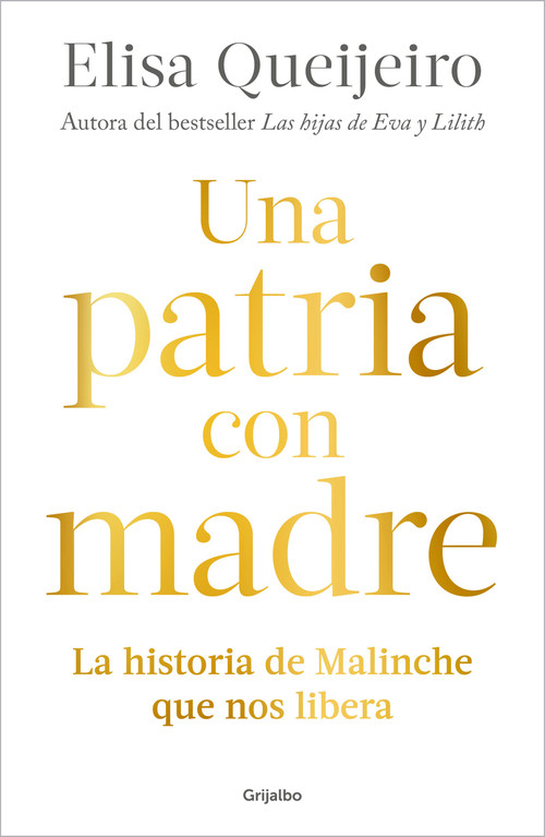 Una patria con madre / Motherland (Spanish Edition) by Elisa Queijeiro, 9786073196215