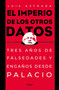 El imperio de los otros datos: Tres años de falsedades y engaños desde Palacio / The Empire of the Other Data (Spanish Edition) by Luis Estrada, 9786073812108