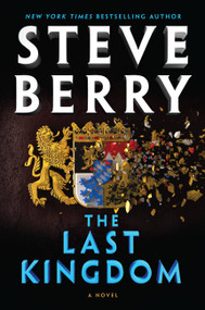The Last Kingdom - 9781538720998 by Steve Berry, 9781538720998