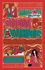 Snow White and Other Grimms' Fairy Tales (MinaLima Edition) (Illustrated with Interactive Elements) by Jacob and Wilhelm Grimm, 9780063208247