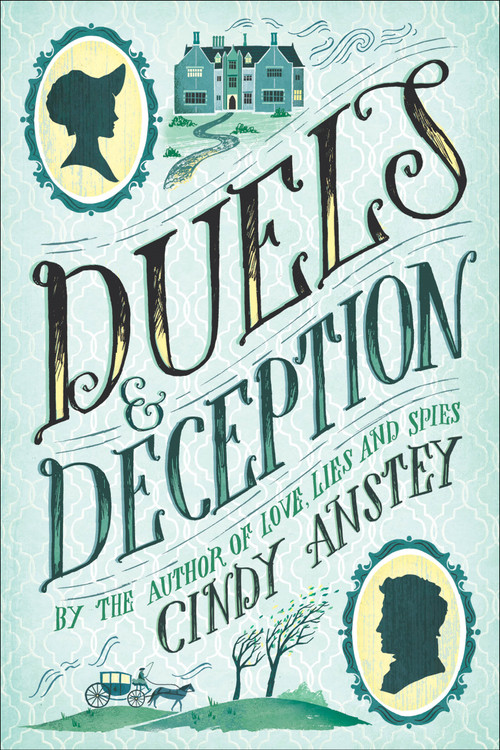 Duels & Deception by Cindy Anstey, 9781250119094