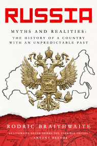 Russia (Myths and Realities) by Rodric Braithwaite, 9781639362882