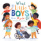 What Little Boys Are Made Of (A Modern Nursery Rhyme) by Susanna Leonard Hill, Natalia Vasilica, 9781728251455
