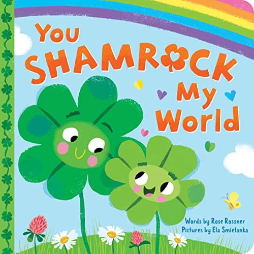 You Shamrock My World by Rose Rossner, Ela Smietanka, 9781728256337