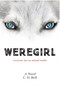 Weregirl Paperback by C.D. Bell, Dot Greene, 9781937133573