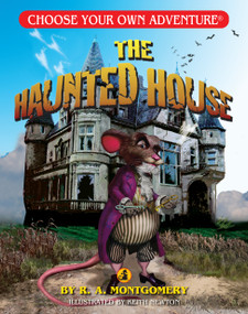 The Haunted House (Choose Your Own Adventure - Dragonlark) - 9781933390512 by R.A. Montgomery, Keith Newton, 9781933390512