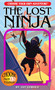 The Lost Ninja by Jay Leibold, Gabhor Utomo, Suzanne Nugent, 9781937133351