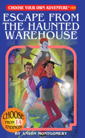 Escape from the Haunted Warehouse by Anson Montgomery, Keith Newton, 9781937133474