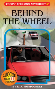 Behind the Wheel by R.A. Montgomery, Wes Louie, Sittisan Sundaravej, 9781933390352