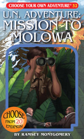 U.N. Adventure: Mission to Molowa by Ramsey Montgomery, Wes Louie, 9781933390321