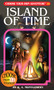 Island of Time by R.A. Montgomery, Wes Louie, Marco Cannella, 9781933390284