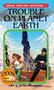 Trouble On Planet Earth by R.A. Montgomery, Marco Cannella, Mariano Trod, Claudio Griglio, Andres Rossi, 9781933390116