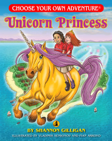 Unicorn Princess (Choose Your Own Adventure - Dragonlark) by Shannon Gilligan, Fian Arroyo, 9781937133283