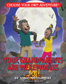 Your Grandparents are Werewolves by Shannon Gilligan, Keith Newton, 9781937133337