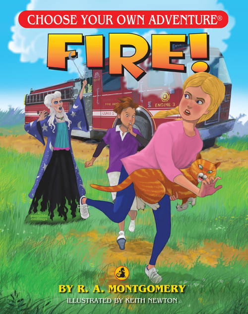 Fire! by R.A. Montgomery, Keith Newton, 9781937133498