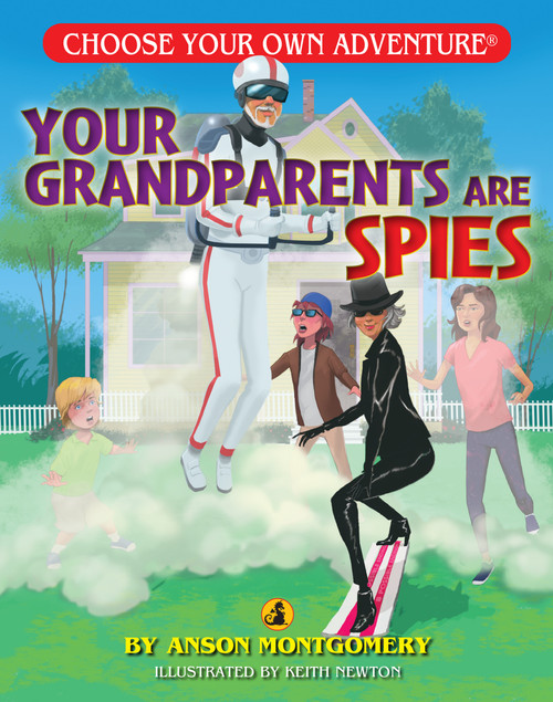 Your Grandparents are Spies by Anson Montgomery, Keith Newton, 9781937133511