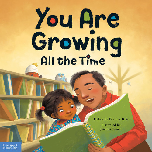 You Are Growing All the Time by Deborah Farmer Kris, Jennifer Zivoin, 9781631987090
