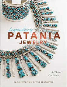 Legendary Patania Jewelry (In the Tradition of the Southwest) by Kim Messier, Pat Messier, 9780764364464