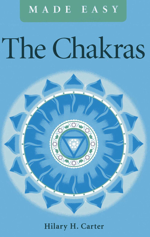 The Chakras Made Easy by Hilary H. Carter, 9781780995151
