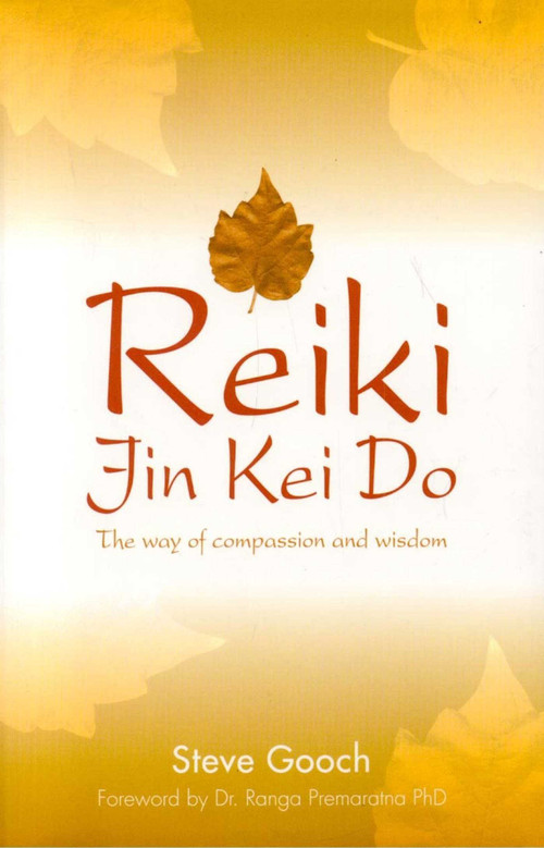 Reiki Jin Kei Do (The Reiki Way of Compassion and Wisdom) by Steve Gooch, 9781905047857