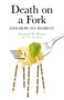 Death on a Fork (And How to Avoid It) by Gwynne Davies, 9781846948374
