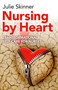 Nursing by Heart (Transformational Self-Care for Nurses) by Julie Skinner, 9781782797111