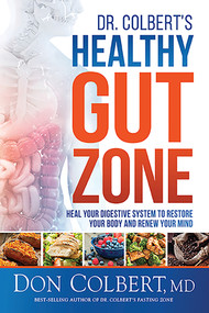 Dr. Colbert's Healthy Gut Zone (Heal Your Digestive System to Restore Your Body and Renew Your Mind) - 9781629999814 by Don Colbert, 9781629999814