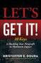 Let's Get It! (10 Keys to Building Your Nonprofit to Maximum Impact) by Kristoffer E. Doura, 9781631958939