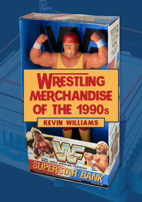 Wrestling Merchandise of the 1990s by Kevin Williams, 9781398107205
