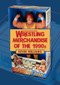 Wrestling Merchandise of the 1990s by Kevin Williams, 9781398107205