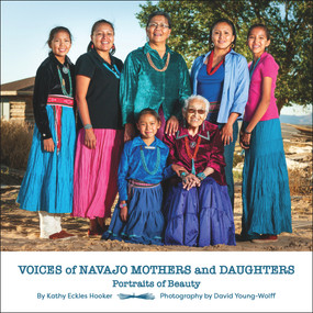 Voices of Navajo Mothers and Daughters (Portraits of Beauty) by Kathy Eckles Hooker, David Young-Wolff, 9781734989922