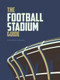 The Football Stadium Guide by Peter Rogers, 9781914536298