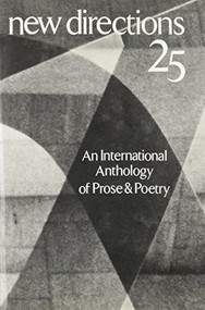 New Directions 25 (An International Anthology of Prose and Poetry) by James Laughlin, Peter Glassgold, Griselda Jackson Ohannessian, 9780811204477