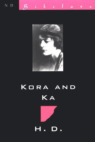 Kora & Ka (Novella with "Mira-Mare") by Hilda Doolittle, Robert Spoo, 9780811213172