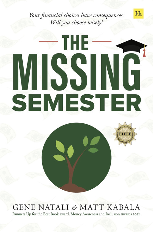 The Missing Semester (Your financial choices have consequences. Will you choose wisely?) by Gene Natali, 9780857199805