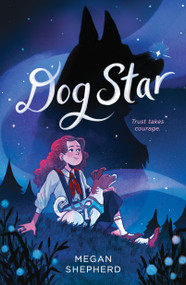 Dog Star - 9781250854018 by Megan Shepherd, 9781250854018