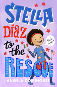Stella Díaz to the Rescue - 9781250866479 by Angela Dominguez, Angela Dominguez, 9781250866479