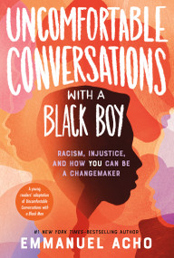 Uncomfortable Conversations with a Black Boy (Racism, Injustice, and How You Can Be a Changemaker) - 9781250866103 by Emmanuel Acho, 9781250866103