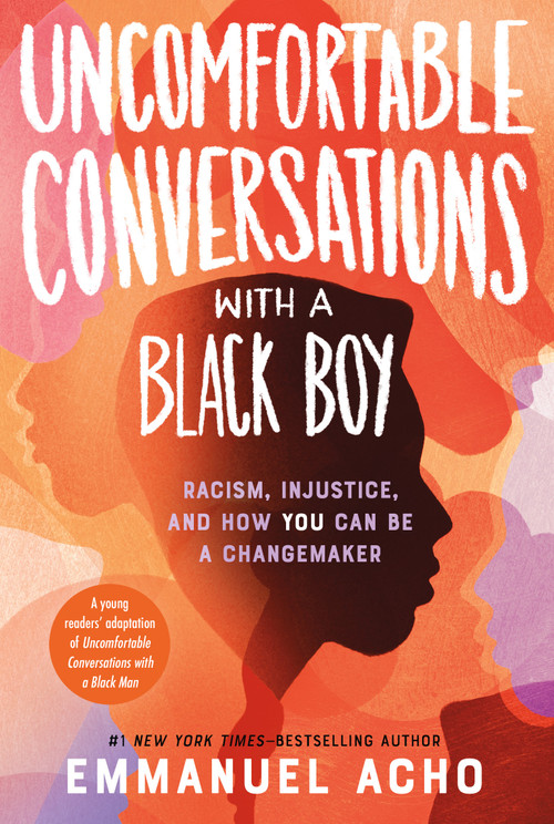 Uncomfortable Conversations with a Black Boy (Racism, Injustice, and How You Can Be a Changemaker) - 9781250866103 by Emmanuel Acho, 9781250866103