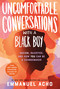 Uncomfortable Conversations with a Black Boy (Racism, Injustice, and How You Can Be a Changemaker) - 9781250866103 by Emmanuel Acho, 9781250866103
