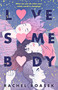 Love Somebody - 9781250812780 by Rachel Roasek, 9781250812780