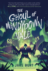 The Ghoul of Windydown Vale - 9781250853288 by Jake Burt, 9781250853288